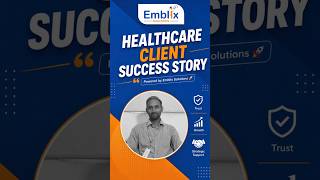 🏥Healthcare Client Digital Success Story | Powered by Emblix Solutions