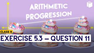 Exercise 5.3 | Question 11 | Chapter 5 | Arithmetic Progression | Class 10 | PuStack