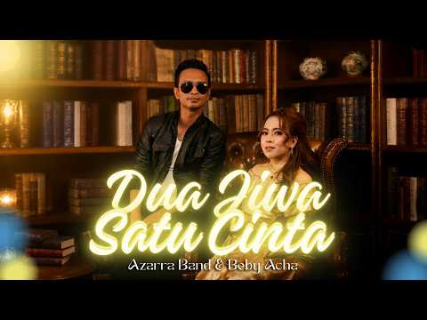 Beby Acha & Azarra Band - Dua Jiwa Satu Cinta (Lirik Lagu)