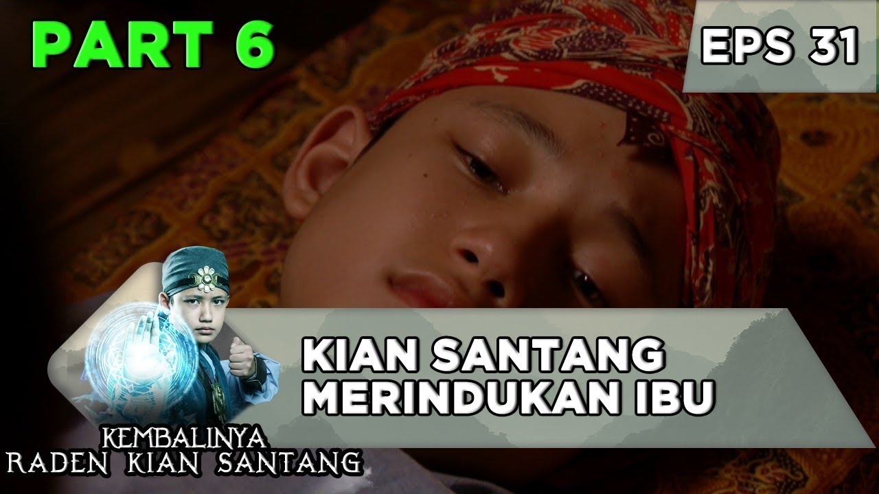 Kian Santang Sangat Merindukan Ibu dan Saudaranya - Kembalinya Raden Kian Santang Eps 31 series youtube español