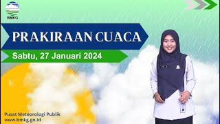 Prakiraan Cuaca Esok Hari, Sabtu, 27 Januari 2024.