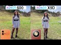 Honor 600 Vs Honor X9D Camera Test Comparison