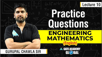Practice Questions | Lecture 10 | Engineering Maths by Gurupal Sir