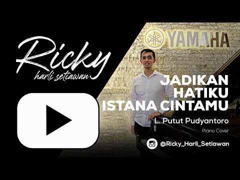 Jadikan Hatiku Istana Cintamu Piano Cover L Putut Pudyantoro By Ricky Harli Setiawan