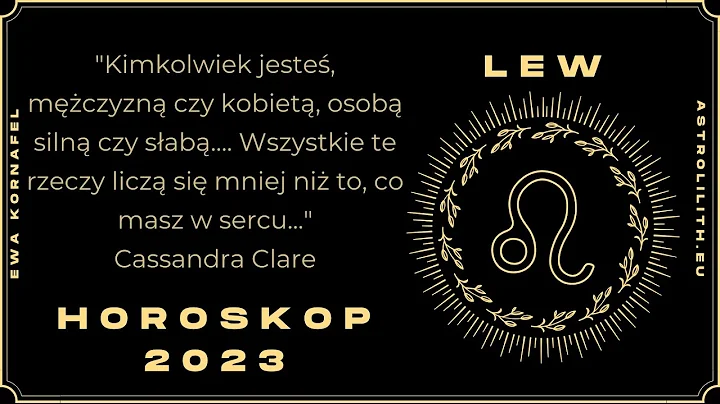 LEW - HOROSKOP 2023 - Czytanie na rok 2023 dla LWA.