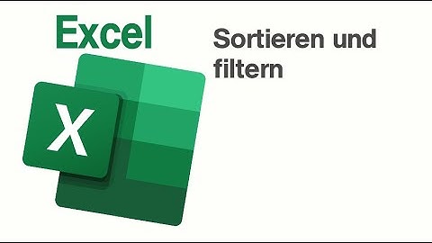 Excel sortieren und filtern