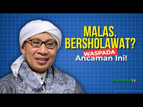JANGAN REMEHKAN SHOLAWAT! Keutamaan Besar & Ancaman bagi yang Melupakannya | Buya Yahya