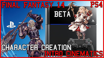 Final Fantasy 14  PS4 Beta - Intro Cinematics - Full Character Customization