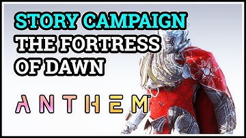 The Fortress of Dawn Anthem Story