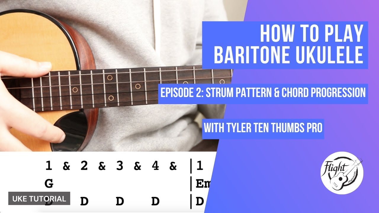 How to Play Baritone Ukulele - Episode 2: Strum Pattern & Chord Progression #flightukulele