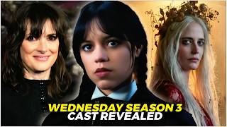 Wednesday Season 3 Cast Revealed – Every New Character & Actor Explained