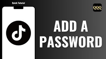 How to Add a Password on Tiktok