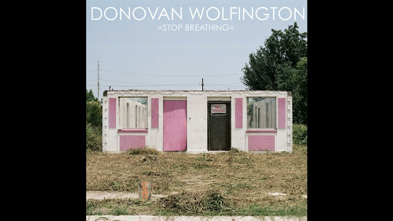 Donovan Wolfington - Stop Breathing (FULL ALBUM) [2013]