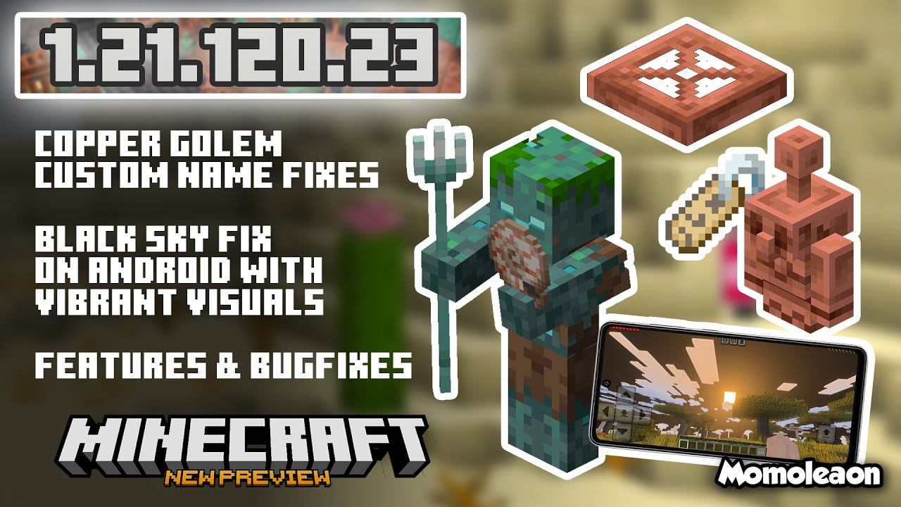 MCPE 1.21.120.23 Beta & Preview - Copper golem nametag fixes & Vibrant visuals improvements