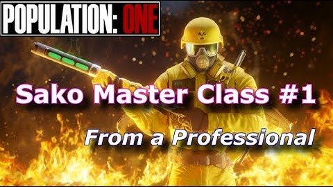 Population One - Sako Master Class -  Shoot Like a Pro -  Tips and Tricks by PinkPWNAGE