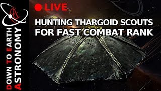 🔴Killing Thargoid scouts for combat rank with Down To Earth Astronomy