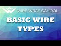 Wire Wrap Tutorial #2 - Basic Wire Types