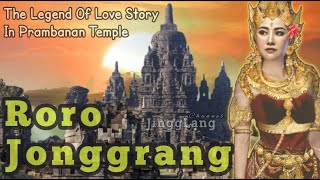 KISAH RORO JONGGRANG AMBISI CINTA BANDUNG BONDOWOSO | SEJARAH ASAL MULA CANDI PRAMBANAN