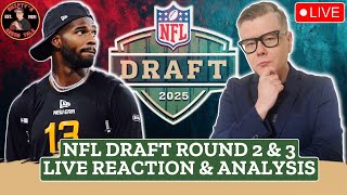 NFL Draft Rounds 2 & 3! Live Reactions, Thoughts and Analysis