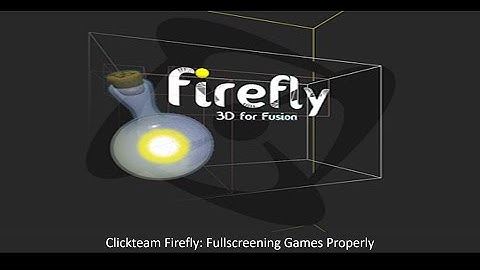 Firefly: Fullscreen Tutorial