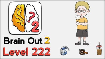 Brain Out 2 Level 222 Walkthrough Solution