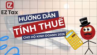 Information HƯỚNG DẪN TÍNH THUẾ CHO HỘ KINH DOANH 2026: 4 NHÓM THUẾ SUẤT CẦN NHỚ! (TẬP 4) Update