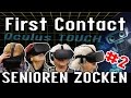 VR Rift - First Contact (mit Oculus Touch) - Senioren zocken!!!