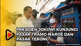 Ngabuburit di Makassar, Presiden Jokowi Kunjungi Pasar Tramo Maros dan Pasar Terong