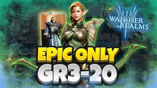EPIC ONLY! Gear Raid 3 Stage 20! [Watcher of Realms]