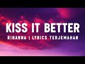 Rihanna - Kiss It better #rihanna #kissitbetter #lyrics
