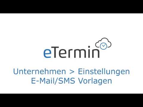 eTermin Unternehmenseinstellungen Email SMS Vorlagen