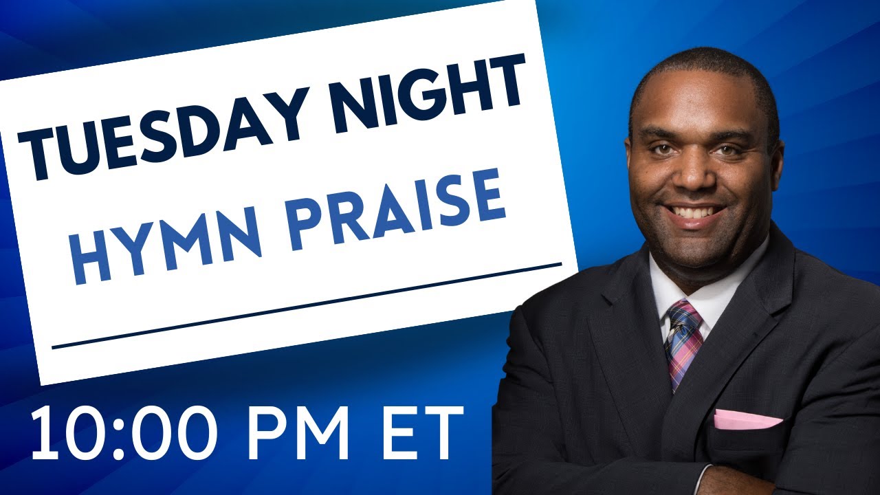 Tuesday Night Hymn Praise