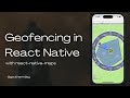 Geofencing in React Native with react-native-maps with Background Geolocation Tracking