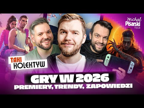 Nie tylko GTA VI: NAJLEPSZE GRY I SPRZĘT W 2026 ROKU
