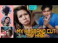 MY HUSBAND CUT MY HAIR | IYAK NG MALALA