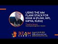 Using the Mm FLaNK Stack for Edge AI (Flink, NiFi, Kafka, Kudu)