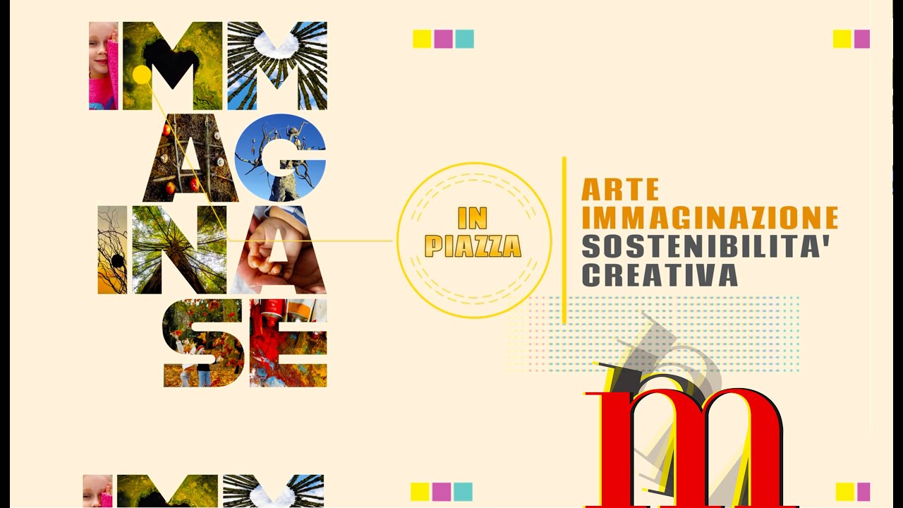 IMMAGINA SE | Giornate di cinema, arte, immaginazione, sostenibilità creativa in piazza | MESCOLANZE