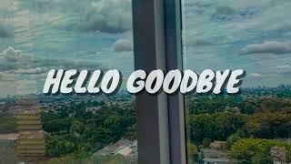 YB & Heiakim - Hello Goodbye (Lyrics)