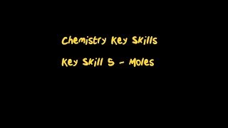 Moles - Chemistry Key Skills 5