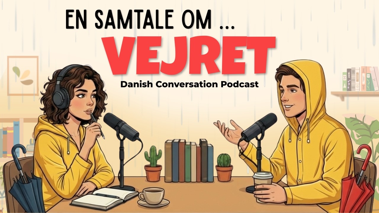 How to talk about the Weather in Danish | Danish Podcast for Easy Conversation