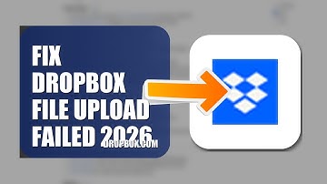 How To Fix Dropbox File Upload Failed 2026