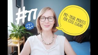 77: Pre-Trial Process for Civil Claims (Monologue)
