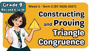 Details Grade 9 MATH Term 2 Week 5: Constructing and Proving Triangle Congruence | MATATAG 2nd Term/Q2 News