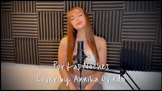 Peso Pluma, Nicki Nicole - Por Las Noches (Cover by Annika Oviedo)