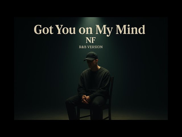 NF - Got You On My Mind Remix (R&B Flip)