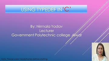EE208(Unit-11)/ME210(Unit8)Typedef(By-Nirmala Yadav Lecturer GPC Alwar)