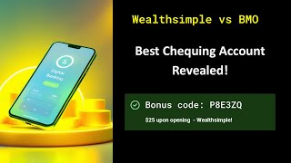 Wealthsimple vs BMO: Which Chequing Account Saves You More? 💰 (Shocking Results!)