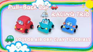 Pullback Car Racing Trio  Loufor Air Dry Clay Tutorials 