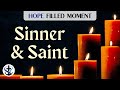 Sinner  a saint    a hope filled moment    pastor dan howard