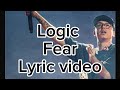 Logic Fear Lyric Video mp3